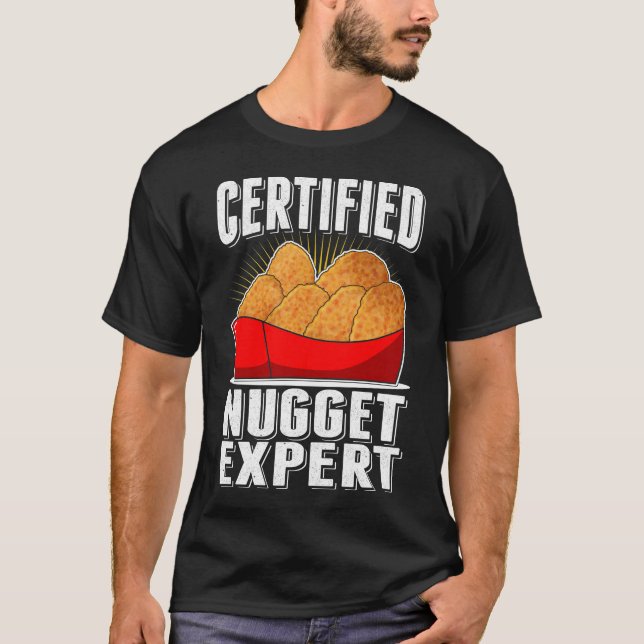Chicken Nugget Expert Nug Life T-Shirt (Front)