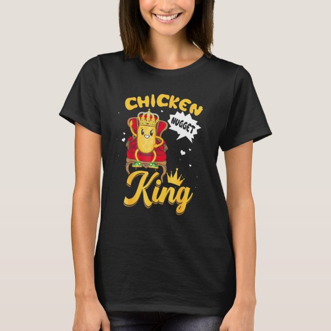 Chicken Nugget King T-Shirt (Front)