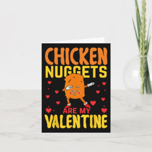 Chicken Nuggets Are My Valentine Funny Nugget Food Card