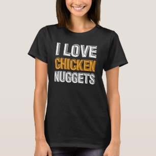 Chicken Nuggets Food Fun T-Shirt