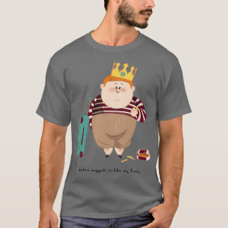 Chicken Nuggets Is Like My Family T-Shirt