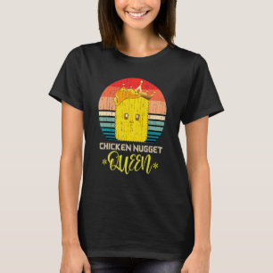 Chicken Nuggets Women Foodie Queen Chicken Nugget T-Shirt