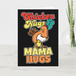 Chicken Nugs And Mama Hugs Funny Mother Day _1 Card