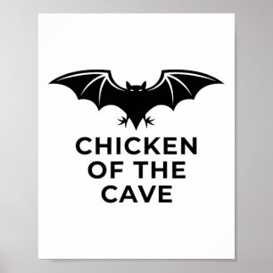 Chicken Of The Cave - Funny T Humour Poster