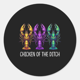 Chicken Of The Ditch - Mardi Gras Cajun Crawfish - Classic Round Sticker
