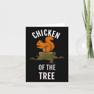 Chicken Of The Tree Funny Hunter Hunting Card