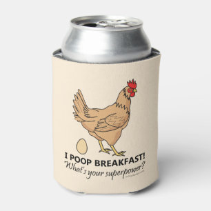 Chicken Poops Breakfast Funny Design Can Cooler