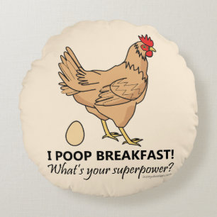 Chicken Poops Breakfast Funny Design Round Pillow