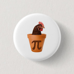 Chicken Pot Pi (and I don't care) 1 Inch Round Button