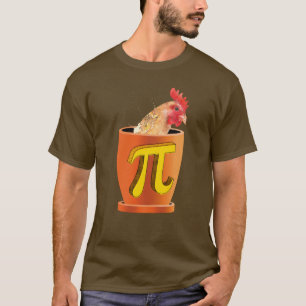 Chicken Pot Pi (and I don't care) T-Shirt
