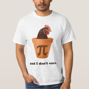 Chicken Pot Pi (and I don't care) T-Shirt