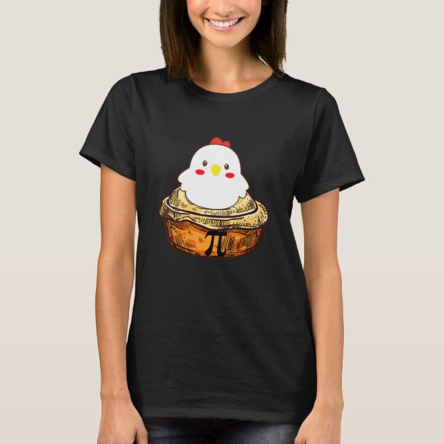 Chicken Pot Pi  Day Pie Math  Geek T-Shirt (Front)