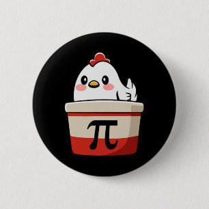 Chicken Pot Pie Funny Math Lover Pun Pi Day Studen 2 Inch Round Button