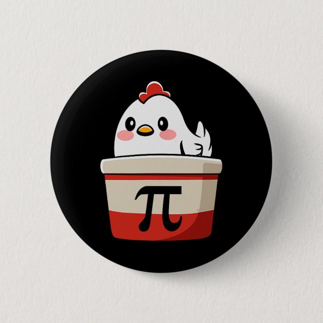 Chicken Pot Pie Funny Math Lover Pun Pi Day Studen 2 Inch Round Button (Front)