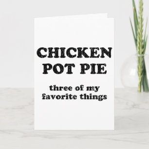 Chicken Pot Pie Three Of My Favourite Things _1 Card