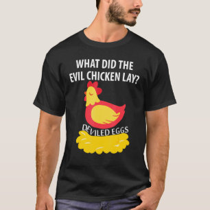 Chicken Pun Egg Hen Saying Devilled Eggs Men Women T-Shirt