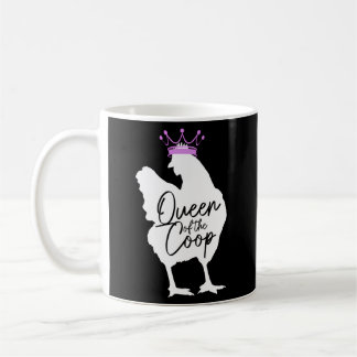 Chicken Queen Of The Coop Chicken Mom Farmer Coffee Mug