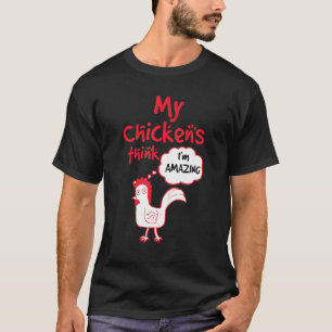 Chicken Quotes Raising Chicken Owner Poultry Farmi T-Shirt