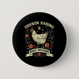 Chicken Raising &amp; Jesus Praising Christian Cro 2 Inch Round Button