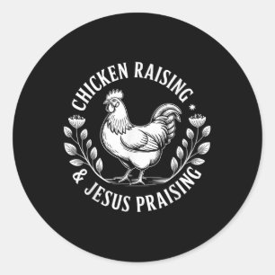 Chicken Raising &amp; Jesus Praising Women Catholi Classic Round Sticker