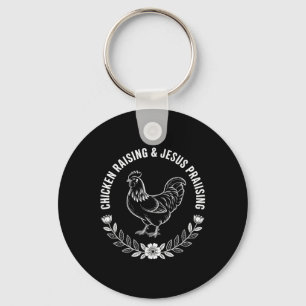 Chicken Raising & Jesus Praising Women Catholi Keychain