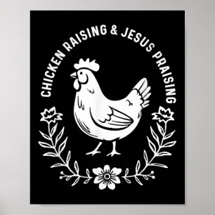 Chicken Raising And Jesus Praising, Chicken Christ Poster