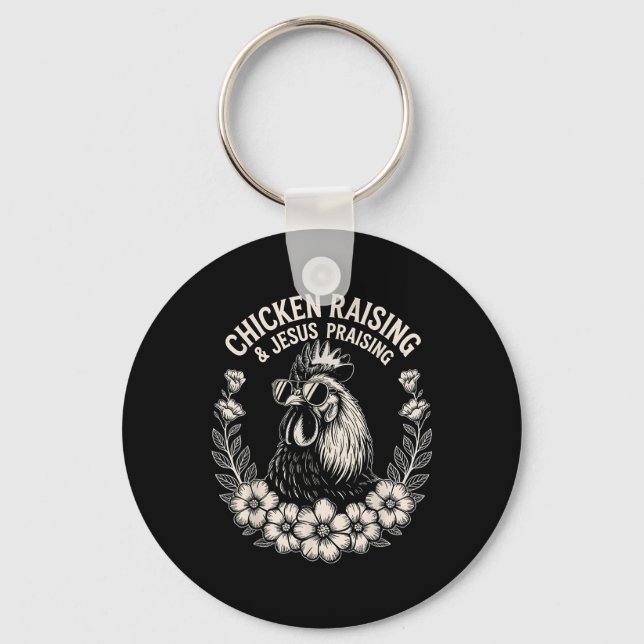 Chicken Raising And Jesus Praising  Keychain (Front)
