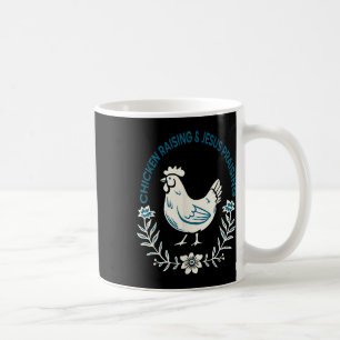 Chicken Raising And Jesus Praising Shirt Men Women Coffee Mug