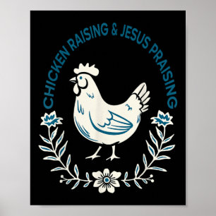 Chicken Raising And Jesus Praising Shirt Men Women Poster