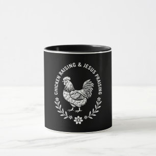 Chicken Raising & Jesus Praising Mug