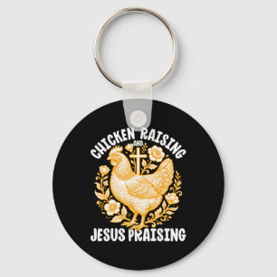 Chicken Raising Jesus Praising Rooster Christian F Keychain