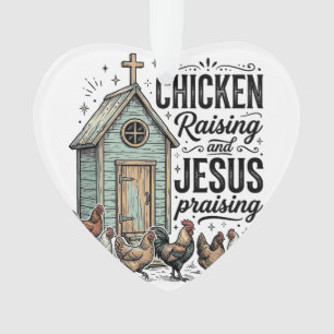 Chicken Raising Jesus Praising Vintage Farm Shirt Ornament