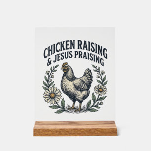 Chicken Raising & Jesus Praising Vintage Hen Acrylic Sign