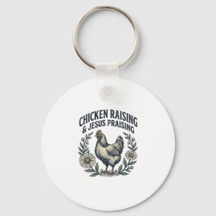 Chicken Raising & Jesus Praising Vintage Hen Keychain