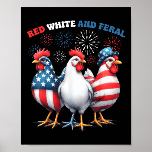 Chicken Red White And Feral Patriotic Rooster 4th Poster