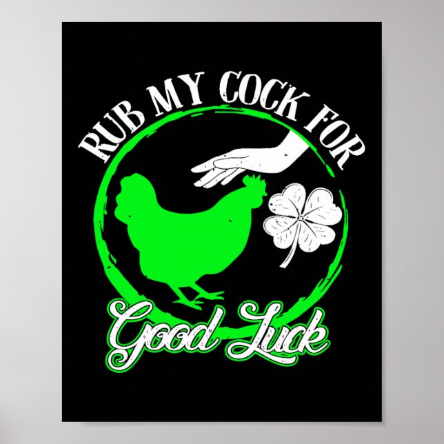 Chicken Rub My For Good Luck St Patricks Day  Poster (Front)