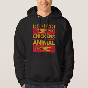 Chicken  Rubber Toys Rubber Chicken Is My Spirit A Hoodie