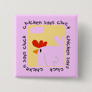 Chicken Says Cluck Tshirts and Gifts 2 Inch Square Button