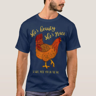 Chicken  Shes Beauty Shes Grace Peck Your Face T-Shirt