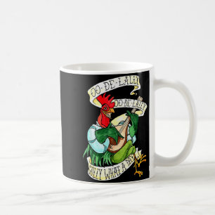 Chicken Sing O De Lally Golly What A Day Funny  Coffee Mug
