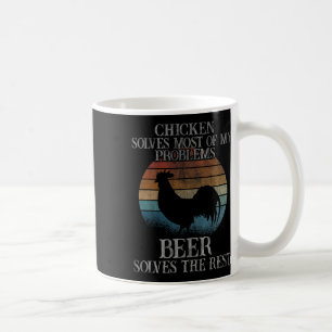 Chicken Solves Most Of My Problems Beer Chickens Coffee Mug