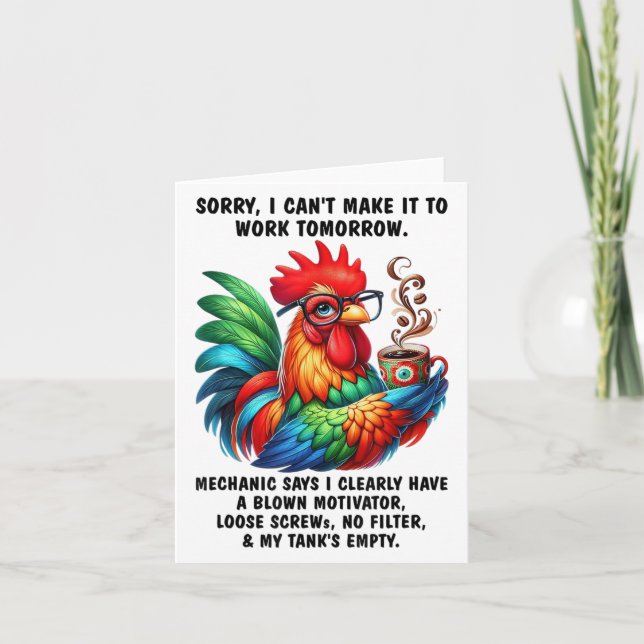 Chicken Sorry I Can't Make It To Work Tomorrow Hum Card (Front)