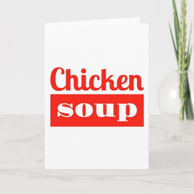 Chicken Soup - Get well card (Front)