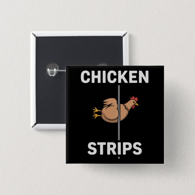 Chicken Strips Pun Funny Jokes Sarcastic Life  2 Inch Square Button (Front & Back)