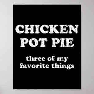 Chicken T E Three Of My Favorite Things Funny T E Poster