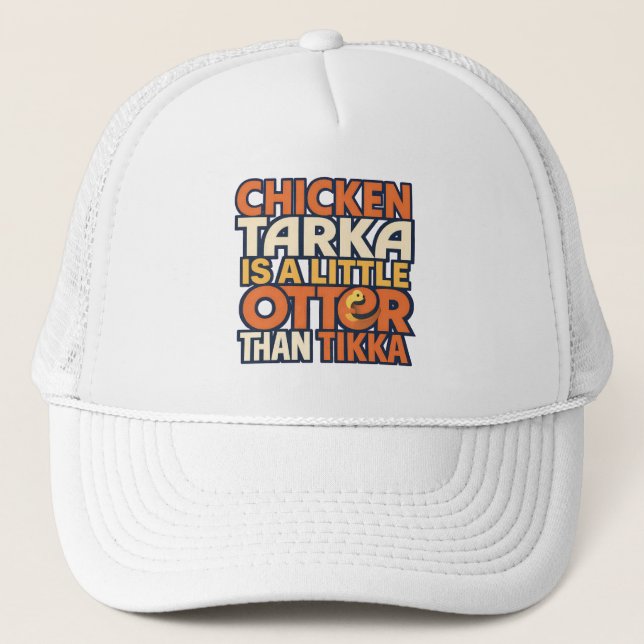 Chicken Tarka joke Trucker Hat (Front)
