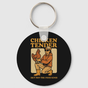 Chicken Tender (but Not The Food Kind)' Funny Chic Keychain