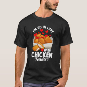 Chicken Tenders Valentine's Day T-Shirt