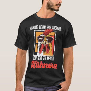 Chicken Therapy  Saying Ich Gehe Zu Meinen Hühnern T-Shirt