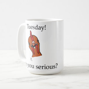 Chicken, Tuesday! Are you serious? Mug